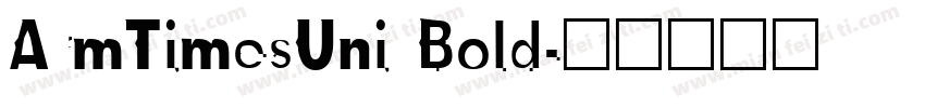 ArmTimesUni Bold字体转换